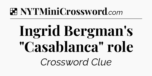 Solution: Ingrid Bergman's 