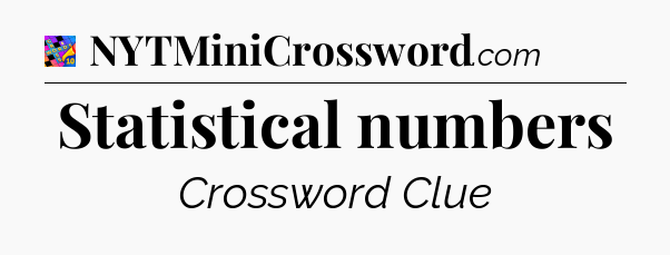 Statistical numbers Crossword Clue