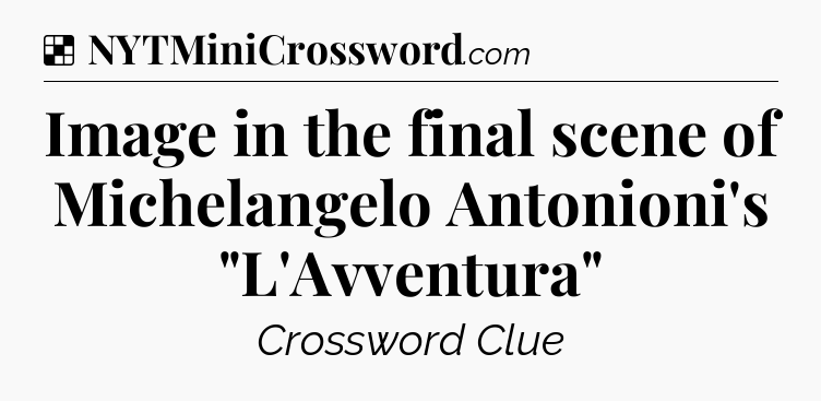 Solution: Image in the final scene of Michelangelo Antonioni's 
