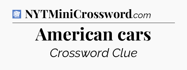 American cars Puzzle Page Crossword Clue