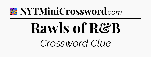 Rawls of R&B Crossword Clue