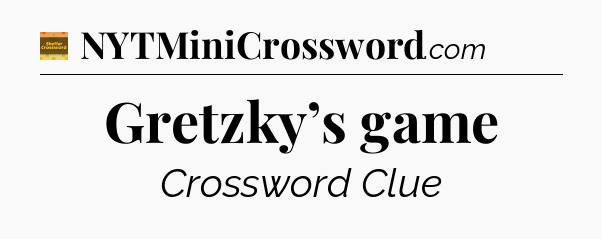 Gretzky’s game - Eugene Sheffer Crossword