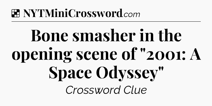 Solution: Bone smasher in the opening scene of 