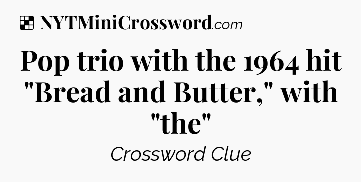 Solution: Pop trio with the 1964 hit 