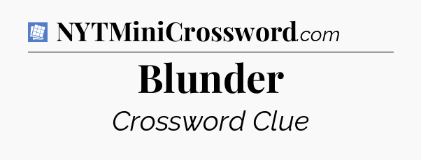 Blunder Puzzle Page Crossword Clue