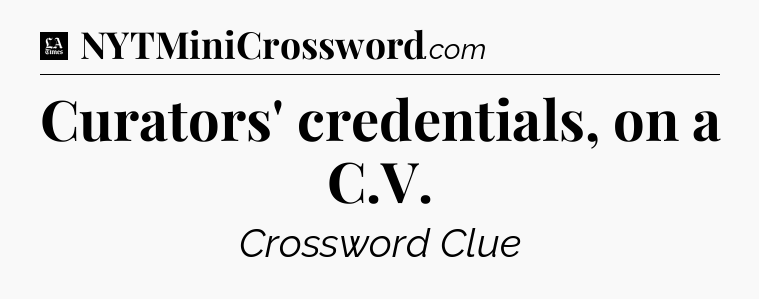 Curators' credentials, on a C.V - LA Times Crossword