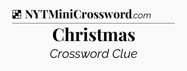 Solution: Christmas - NYT Crossword