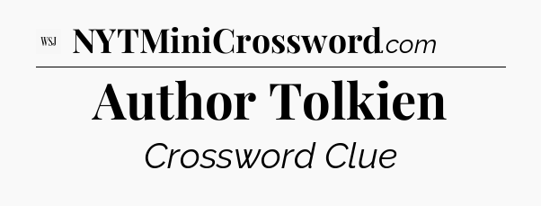 Author Tolkien - WSJ Crossword