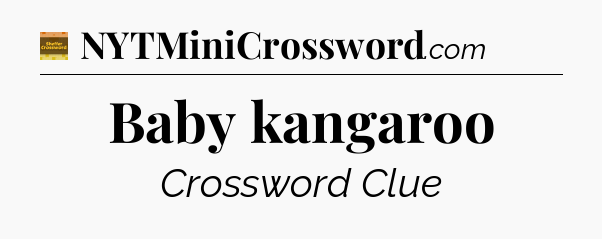 Baby kangaroo - Eugene Sheffer Crossword