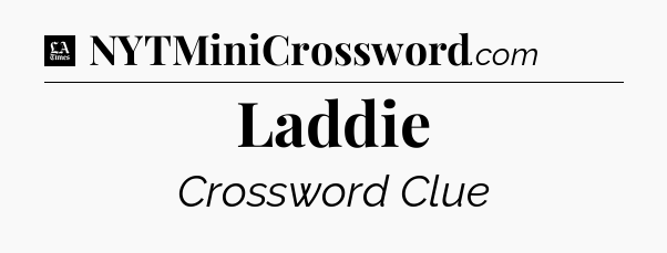 Laddie - LA Times Crossword