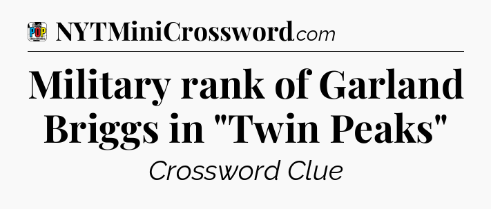 Military rank of Garland Briggs in 