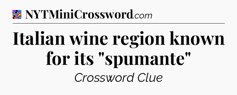 Italian wine region known for its 