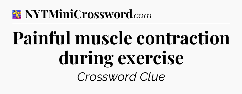 Painful muscle contraction during exercise Codycross