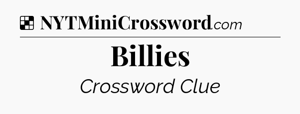 Solution: Billies - NYT Crossword