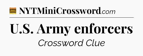 U.S. Army enforcers - Eugene Sheffer Crossword