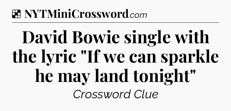 Solution: David Bowie single with the lyric 
