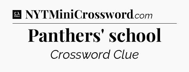 Panthers' school - LA Times Crossword
