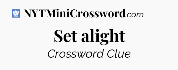 Set alight Puzzle Page Crossword Clue