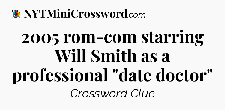 2005 rom-com starring Will Smith as a professional 