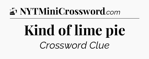 Kind of lime pie - Daily Themed Classic Crossword
