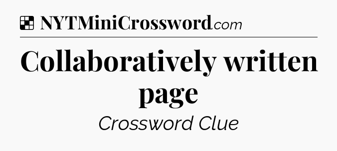 Solution: Collaboratively written page - NYT Crossword
