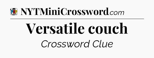 Versatile couch Crossword Clue
