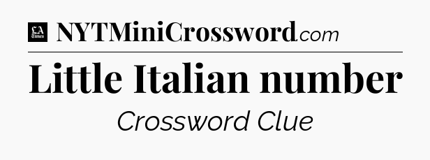 Little Italian number - LA Times Crossword