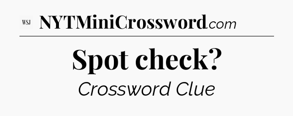 Spot check - WSJ Crossword