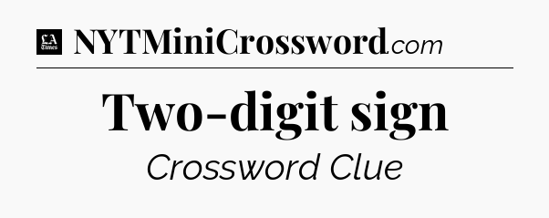 Two-digit sign - LA Times Crossword