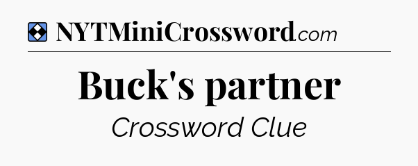 Solution: Buck's partner - NYT Mini Crossword