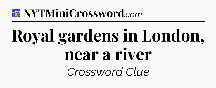 Royal gardens in London, near a river Codycross