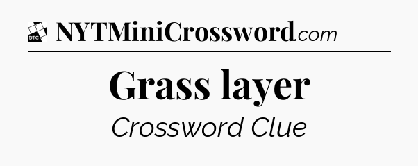 Grass layer - Daily Themed Classic Crossword