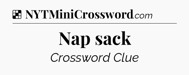 Solution: Nap sack - NYT Crossword