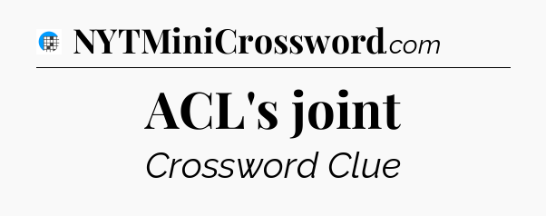 ACL's joint Crossword Clue