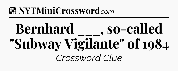 Solution: Bernhard ___, so-called 