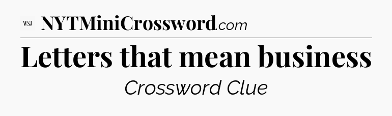 Letters that mean business - WSJ Crossword