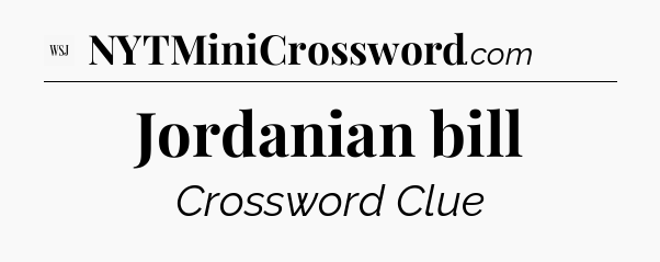 Jordanian bill - WSJ Crossword