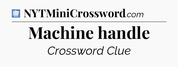 Machine handle Puzzle Page Crossword Clue
