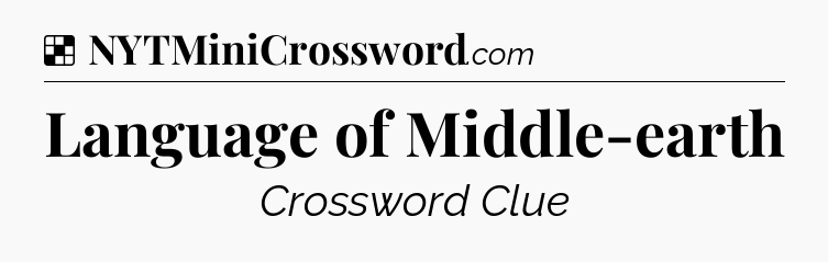 Solution: Language of Middle-earth - NYT Crossword