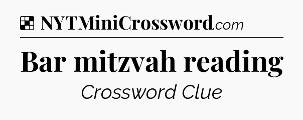 Solution: Bar mitzvah reading - NYT Crossword