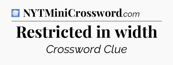 Restricted in width Puzzle Page Crossword Clue