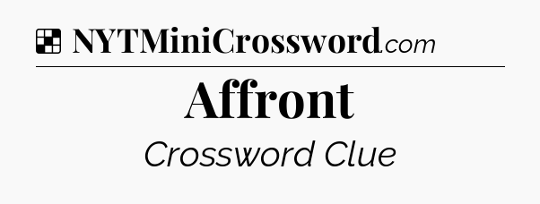 Solution: Affront - NYT Crossword