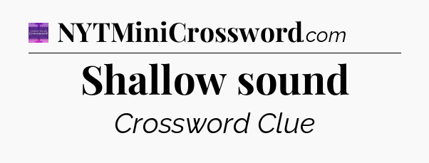 Shallow sound - Thomas Joseph Crossword