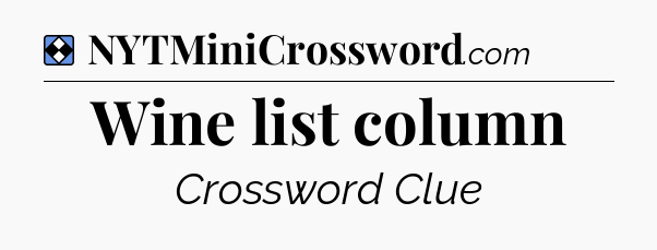 Solution: Wine list column - NYT Mini Crossword