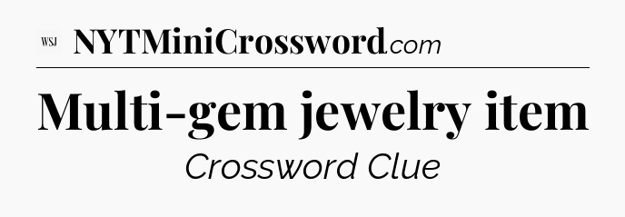 Multi-gem jewelry item - WSJ Crossword