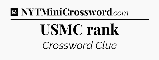USMC rank - LA Times Crossword