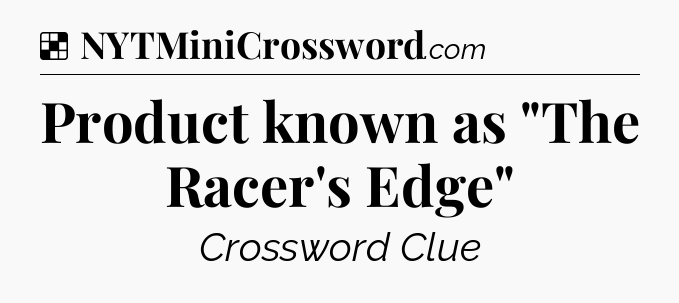 Solution: Product known as 