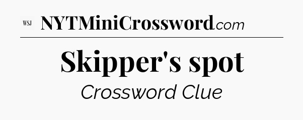 Skipper's spot - WSJ Crossword