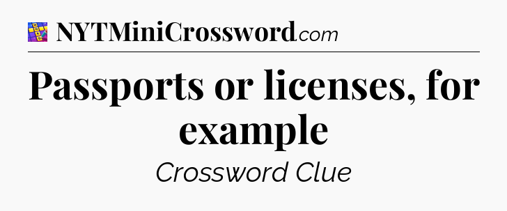 Passports or licenses, for example Codycross