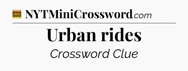 Urban rides - Eugene Sheffer Crossword
